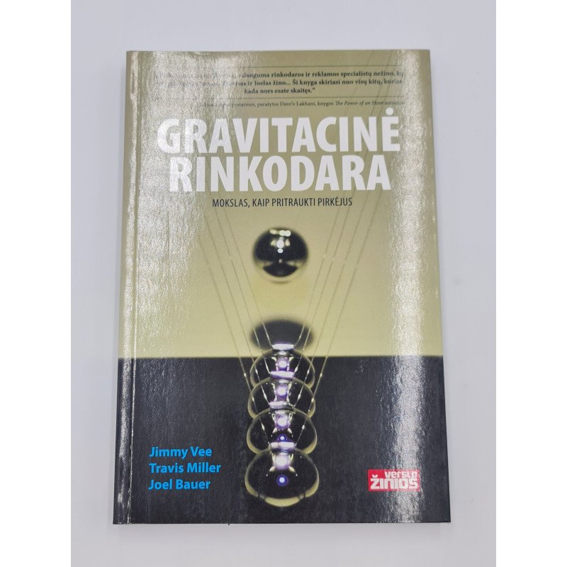 Joel Bauer Jimmy Vee, Travis Miller  GRAVITACINĖ RINKODARA
