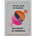 John Gray  VYRAI KILĘ IŠ MARSO, MOTERYS  IŠ VENEROS
