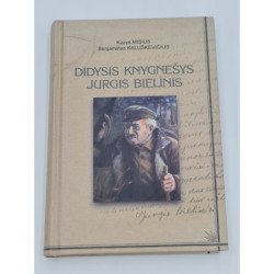 Didysis knygnešys Jurgis Bielinis  Kazys Misius