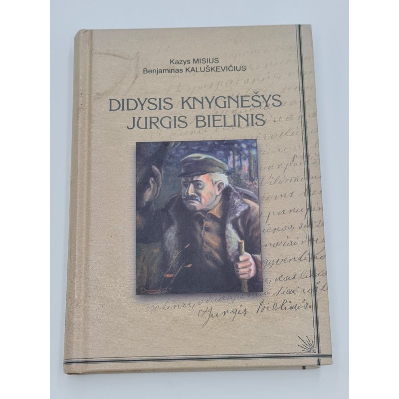 Didysis knygnešys Jurgis Bielinis  Kazys Misius