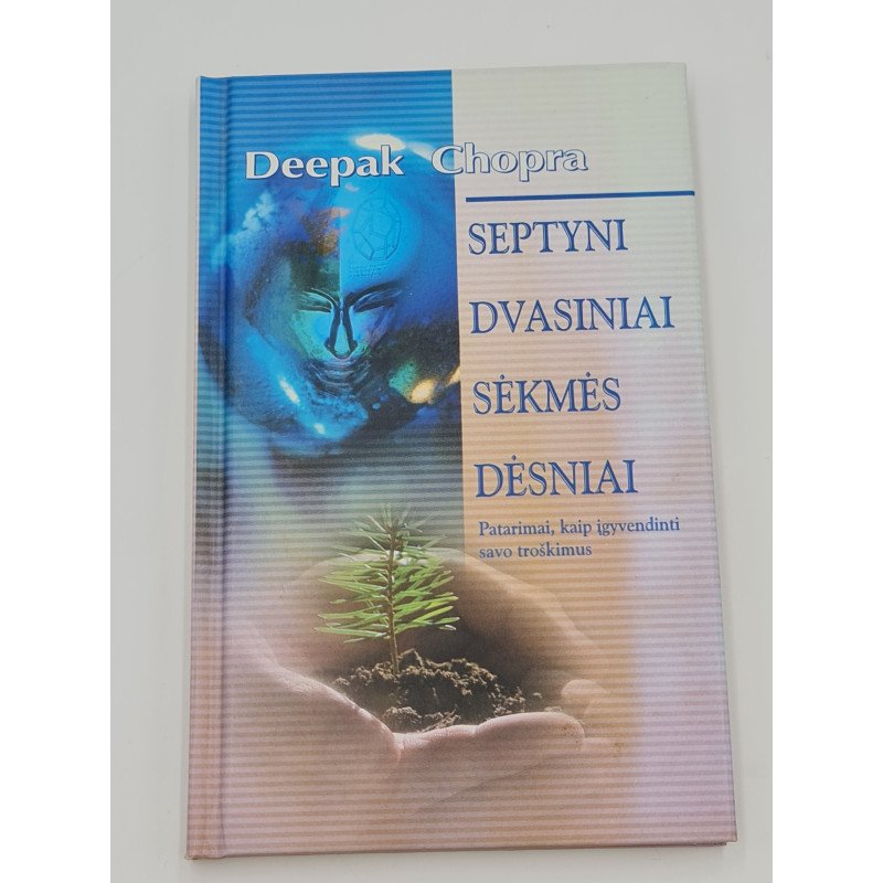 Septyni dvasiniai sėkmės dėsniai  Deepak Chopra