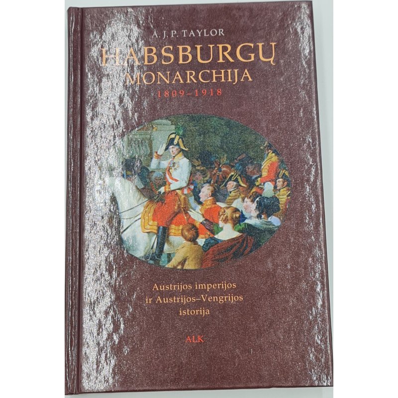 A. J. P. Taylor  HABSBURGŲ MONARCHIJA