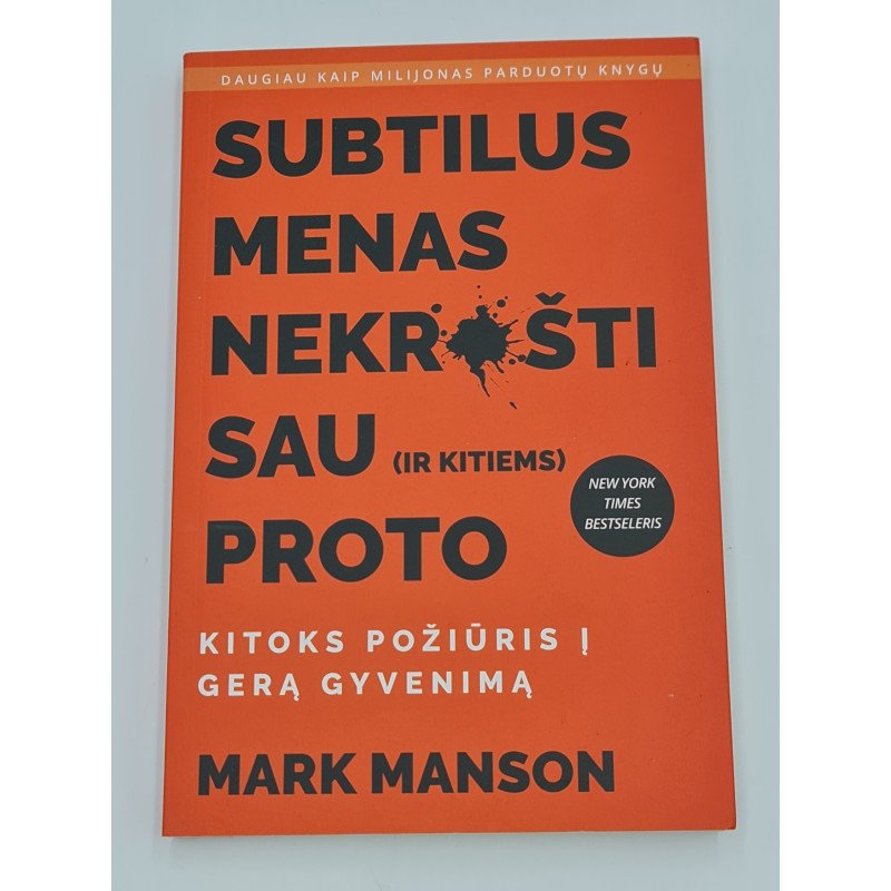 Mark Manson  SUBTILUS MENAS NEKRUŠTI SAU IR KITIEMS PROTO