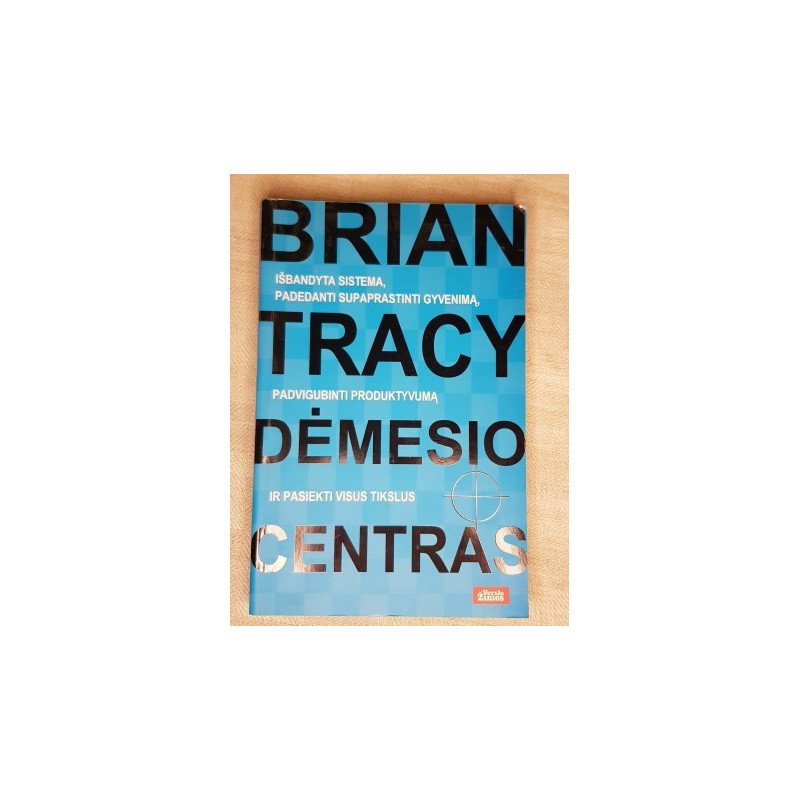 Dėmesio centras – Tracy Brian
