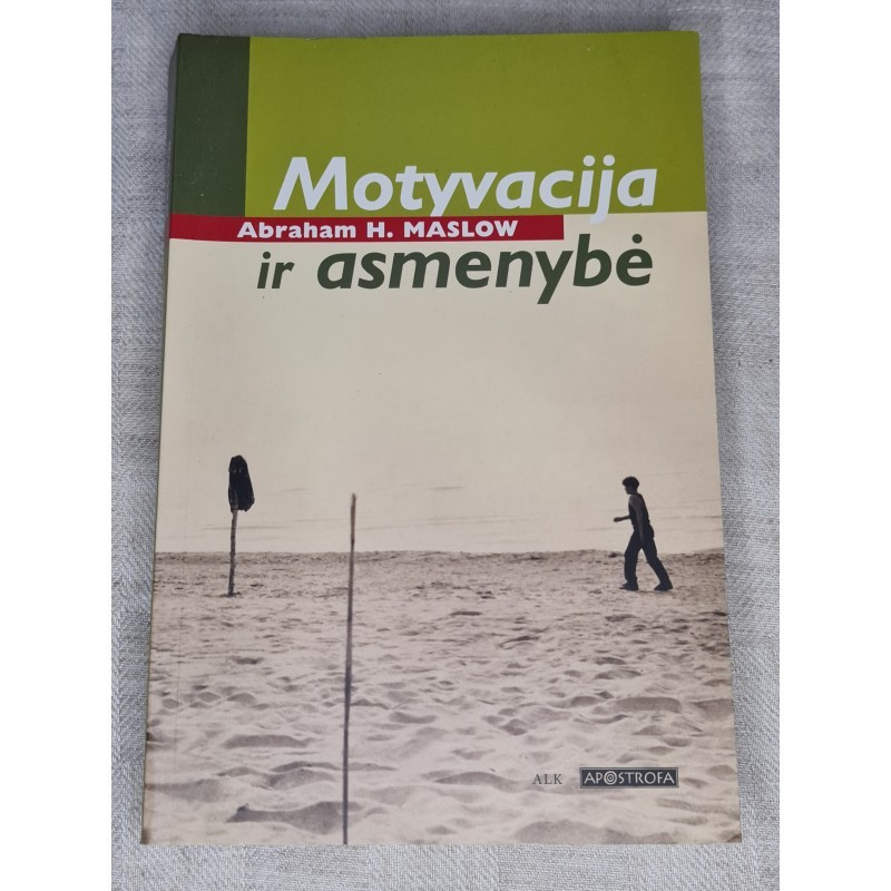 MOTYVACIJA IR ASMENYBĖ - ABRAHAM H. MASLOW