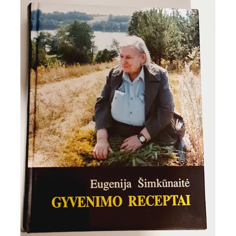 Gyvenimo receptai  Eugenija Šimkūnaitė