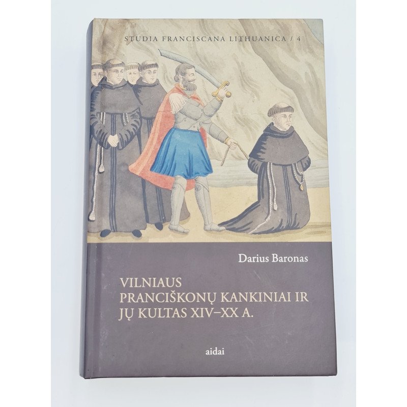 Vilniaus pranciškonų kankiniai ir jų kultas XIV XX a.