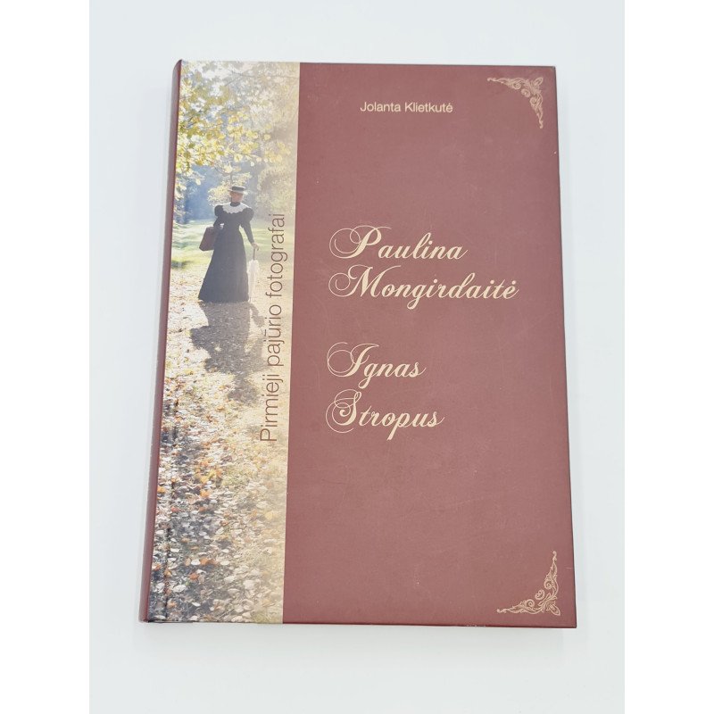 JOLANTA KLIETKUTË Pirmieji pajûrio fotografai Paulina Mongirdaitë, Ignas Stropus