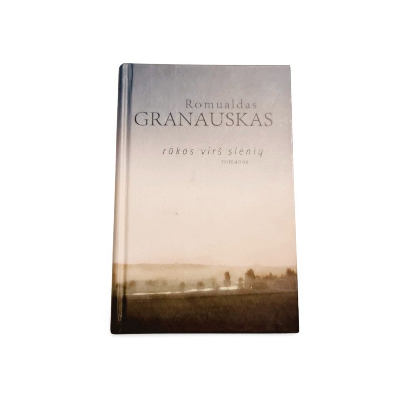 Romualdas Granauskas  Rūkas Virš Slėnių