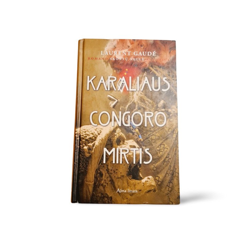 Laurent Gaudé  Karaliaus Congoro mirtis