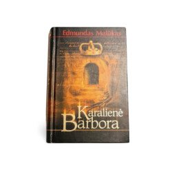Edmundas Malūkas  Karalienė Barbora