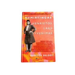 Rebecca Skloot  Nemirtingas Henriettos Lacks gyvenimas
