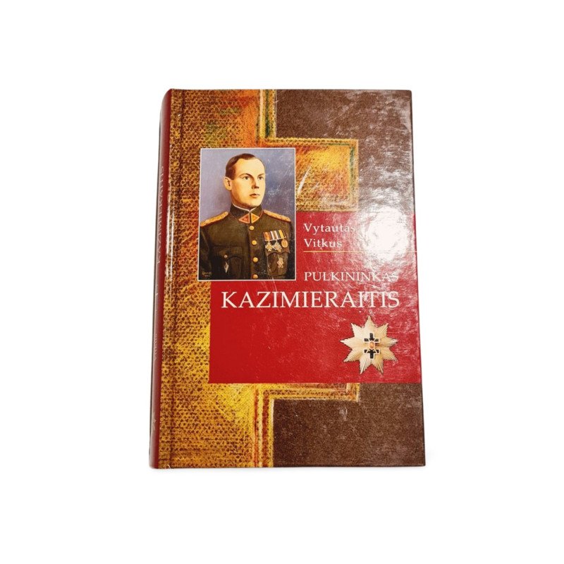 Vytautas Vitkus  Pulkovnikas Kazimieraitis