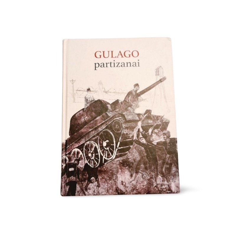 Gulago partizanai  Goda Krukauskienė, Paulius Saudargas