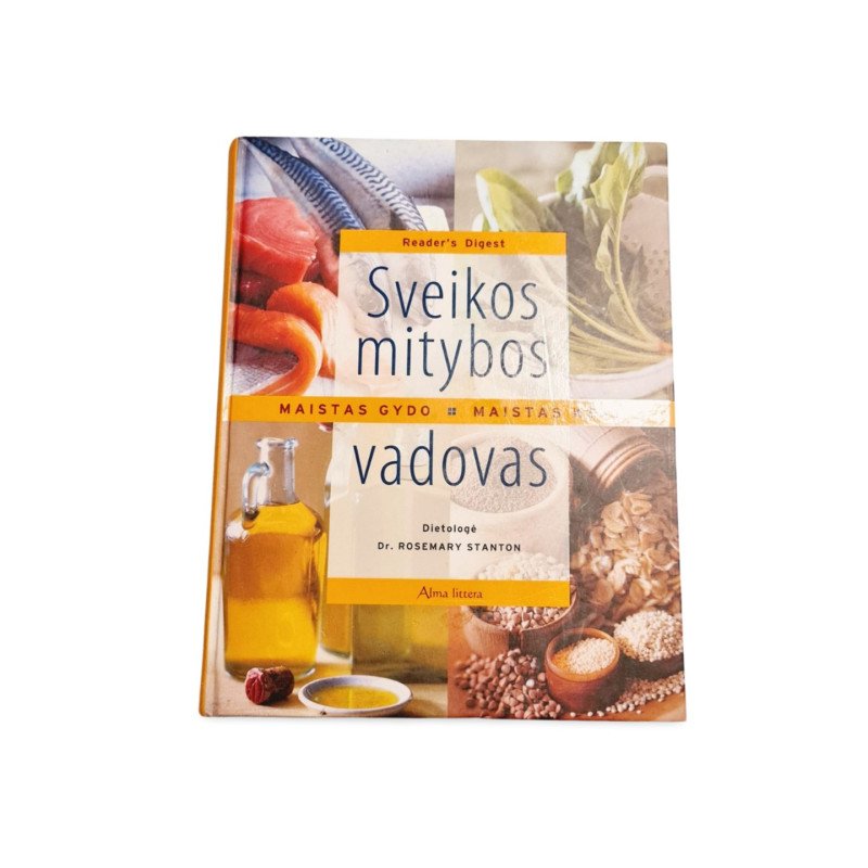 Sveikos Mitybos Vadovas, autorė diatologė Dr. Rosemary Stanton
