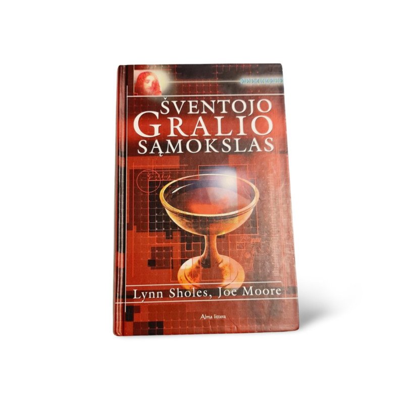 Šventojo Gralio Samokslas  Intriguojantis Istorinis Trileris autorius Lynn Sholes ir Joe Moore