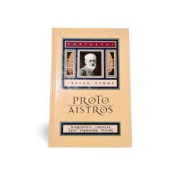 Proto Aistros Irving Stone Biografinis Romanas Apie Zigmondą Froidą