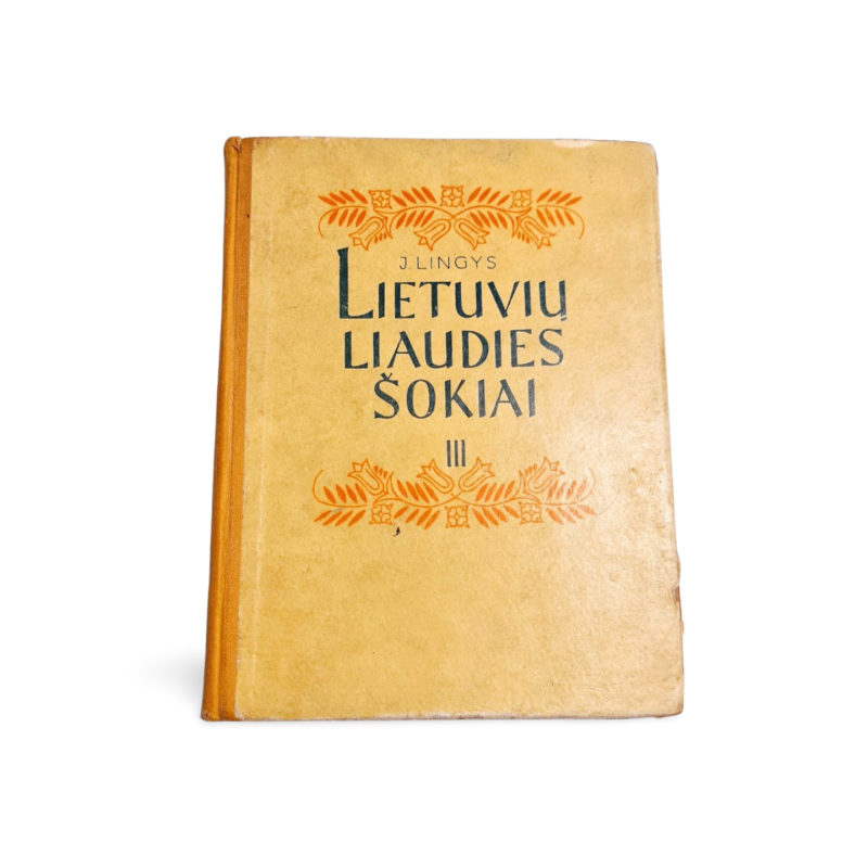 Lietuvių Liaudies Šokiai III J. Lingio Šokio Kolekcija