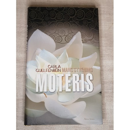 Mano gyvenimo moteris – Guelfenbein Carla