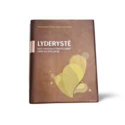 Knyga Lyderystė kaip vadovauti pasitelkiant emocinį intelektą  Daniel Goleman, Richard Boyatzis, Annie McKee