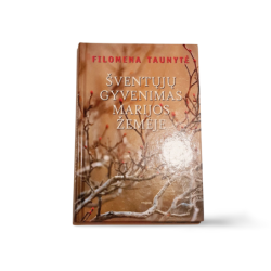 Filomena Taunytė  Šventųjų gyvenimas Marijos žemėje