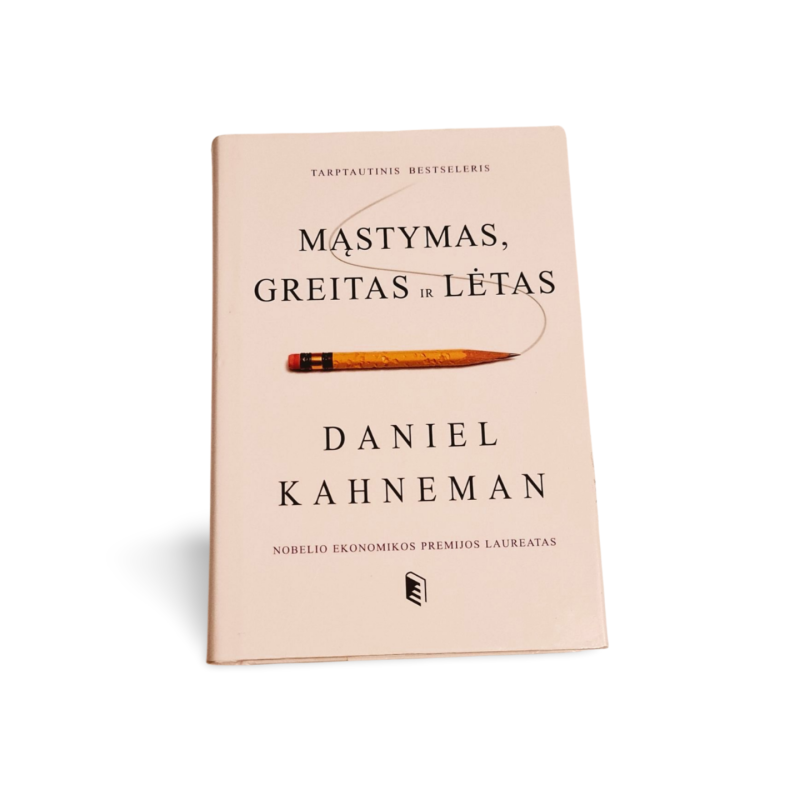 Mąstymas, greitas ir lėtas  Daniel Kahneman