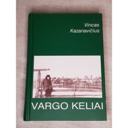 VARGO KELIAI - VINCAS...