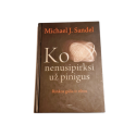 Ko nenusipirksi už pinigus  Michael J. Sandel