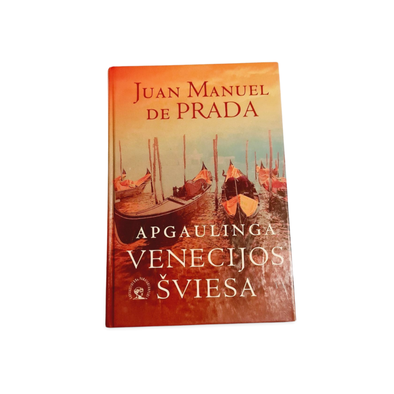 Apgaulinga Venecijos šviesa  Juan Manuel de Prada