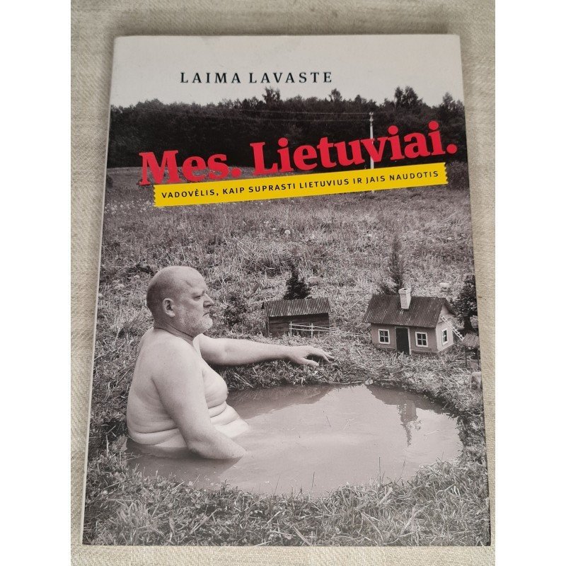 Mes. Lietuviai. – Laima Lavaste