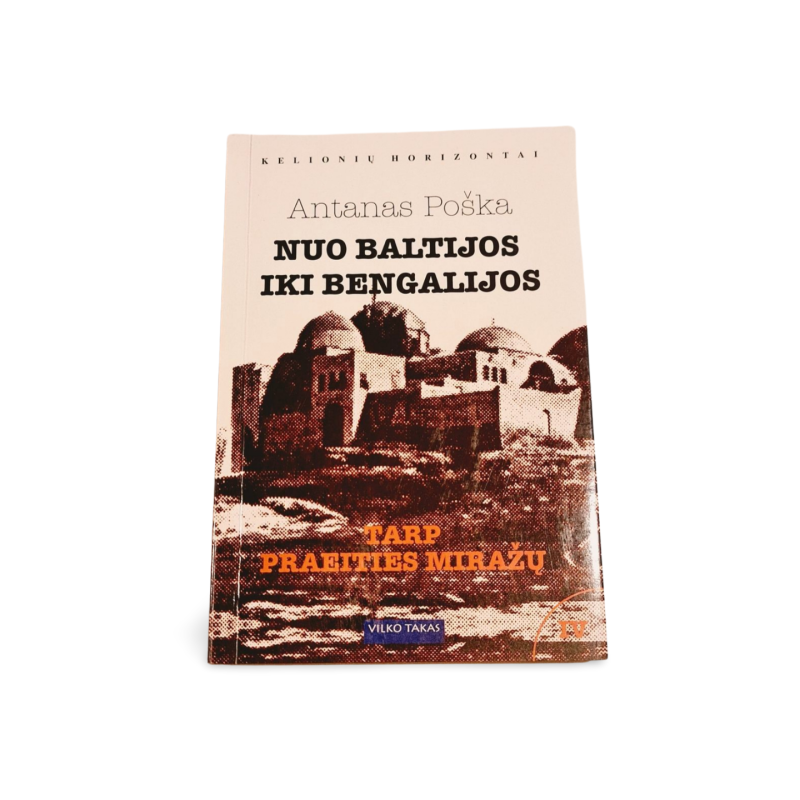 Nuo Baltijos iki Bengalijos 4 tomai Antanas Poška