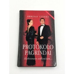 Protokolo pagrindai: Kiekvienam siekiančiam  Arminas Lydeka