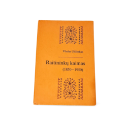 Raitininkų kaimas 1850 1950 Vladas Ulčinskas
