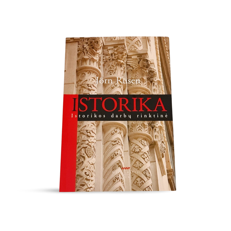 Istorika: Istorikos darbų rinktinė  Jörn Rüsen