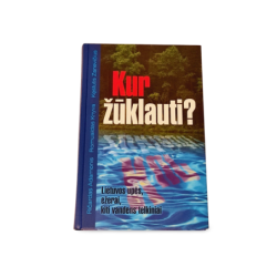 Kur žūklauti? Lietuvos upės, ežerai, kiti vandens telkiniai  Ričardas Adamonis, Romualdas Knyva, Kęstutis Zaženčius