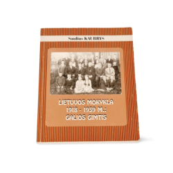 Lietuvos mokykla 1918 1939 m. Galios gimtis  Saulius Kaubrys