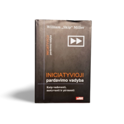 Iniciatyvioji pardavimo vadyba Kaip vadovauti motyvuoti ir pirmauti  William Skip Miller
