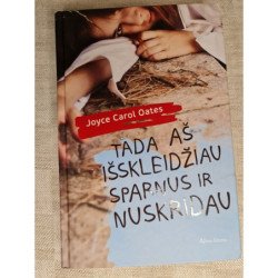 Tada aš išskleidžiau sparnus ir nuskridau – Joyce Carol Oates