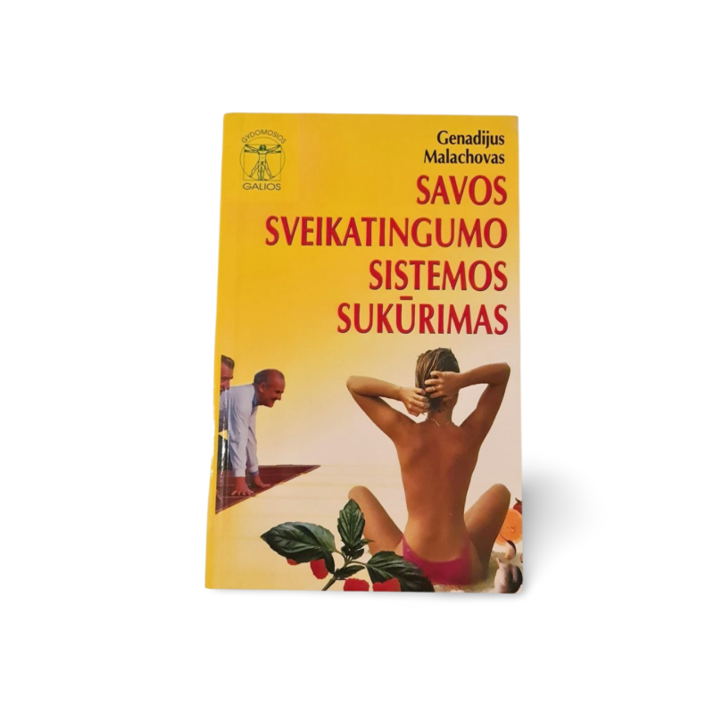Savos sveikatingumo sistemos sukūrimas  sveikatos gerinimo vadovas – G. Malachovas